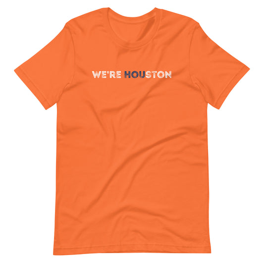 We're Houston Unisex t-shirt - Orange