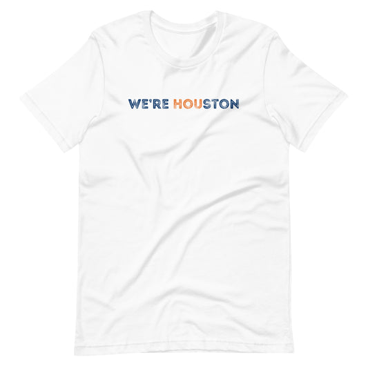 We're Houston Unisex t-shirt - White